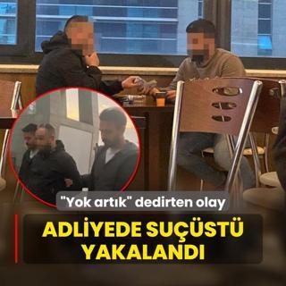 Yok artk dedirten olay! Adliyede sust yakaland