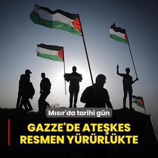 Msr'da tarihi gn! Gazze'de atekes resmen yrrlkte