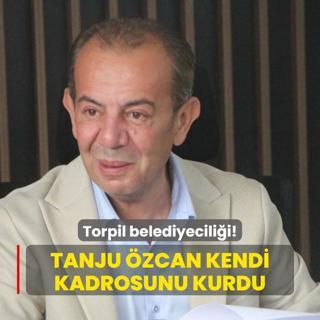 Torpil belediyecilii: Tanju zcan kendi kadrosunu kurdu