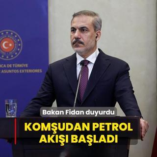 Bakan Fidan duyurdu! Komudan petrol ak balad