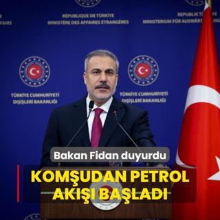 Bakan Fidan duyurdu! Komudan petrol ak balad