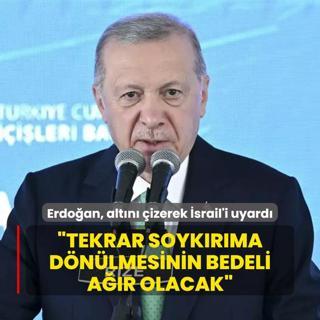 Bakan Erdoan'dan srail'e Gazze uyars: Tekrar soykrma dnlmesinin bedeli ar olacak