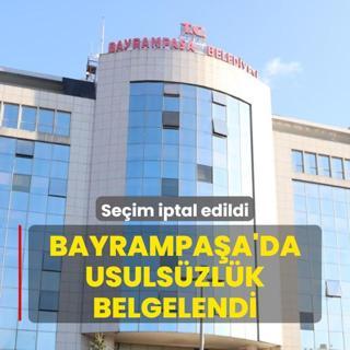 Usulszlk belgelendi: Bayrampaa Belediyesi bakanvekillii seimi iptal edildi