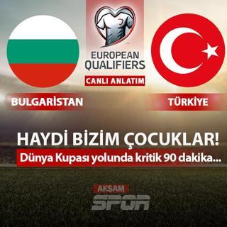 CANLI: Bulgaristan - Trkiye