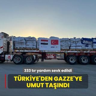Trkiye'den Gazze'ye umut tand: 333 tr yardm sevk edildi