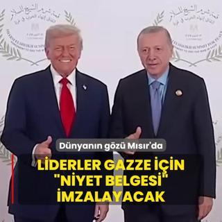 Dnyann gz Msr'da... Liderler Gazze iin Niyet Belgesi imzalayacak