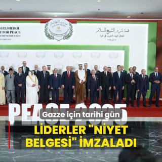Gazze iin tarihi gn... Liderler Niyet Belgesi imzalad