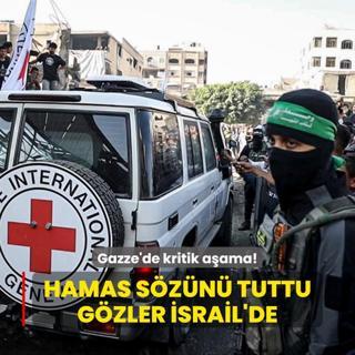 Gazze'de kritik aama! Hamas szn tuttu, gzler srail'de