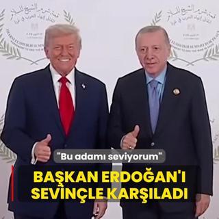 Trump, Bakan Erdoan' sevinle karlad: Bu adam seviyorum
