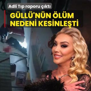 Adli Tp raporu kt! Gll'nn lm nedeni kesinleti