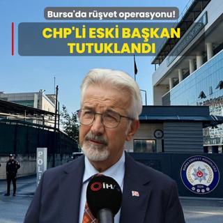 Bursa'da rvet operasyonu! CHP'li eski bakan tutukland