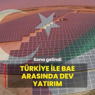 Trkiye ile BAE arasnda 1 milyar dolarlk dev yatrm: Sona gelindi
