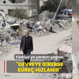 Gazze'den Trkiye'ye yardm ars: Devreye girerse sre hzlanr