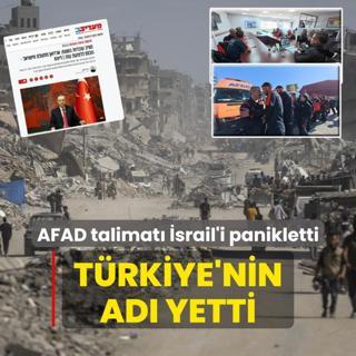AFAD talimat srail'i panikletti: Trkiye'nin ad yetti
