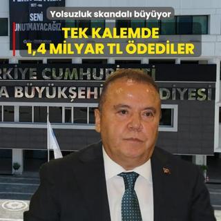 Antalya'daki yolsuzluk skandal byyor: Tek kalemde 1,4 milyar TL dediler