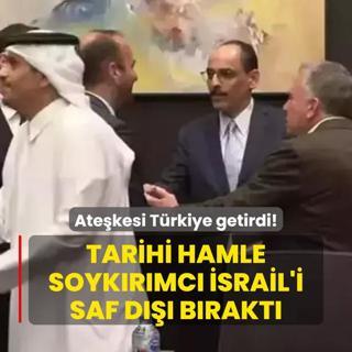 Atekesi Trkiye getirdi! Tarihi hamle soykrmc srail'i saf d brakt