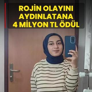 Rojin olayn aydnlatana 4 milyon TL dl