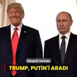 Srpriz temas: Trump, Putin'i arad