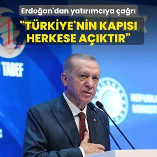 Bakan Erdoan'dan yatrmcya ar: Trkiye'nin kaps herkese aktr