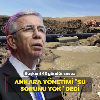 Bakent 40 gndr susuz... Ankara ynetimi Su sorunu yok dedi