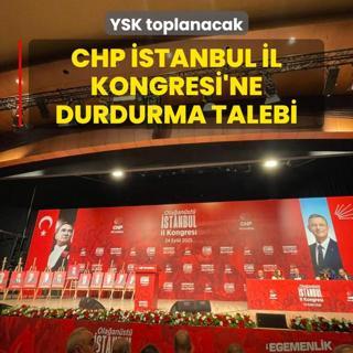 YSK toplanacak: CHP stanbul l Kongresi'ne durdurma talebi