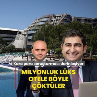 Kara para soruturmas derinleiyor! Milyonluk lks otele byle ktler