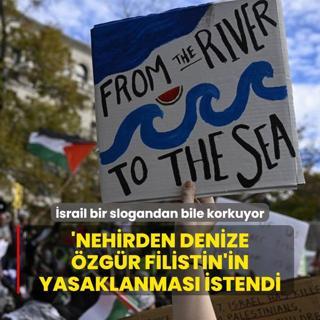 srail bir slogandan bile korkuyor: 'Nehirden denize zgr Filistin'in yasaklanmas istendi