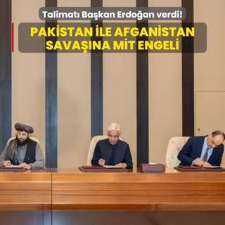 Talimat Bakan Erdoan verdi! Pakistan ile Afganistan savana MT engeli