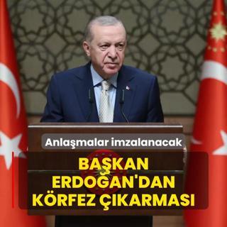Bakan Erdoan'dan Krfez karmas: Anlamalar imzalanacak