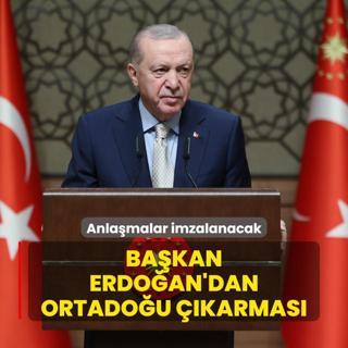 Bakan Erdoan'dan Ortadou karmas: Anlamalar imzalanacak