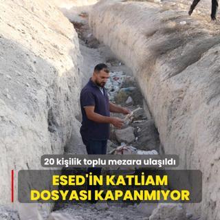 Esed'in katliam dosyas kapanmyor... 20 kiilik toplu mezara ulald