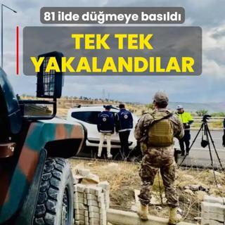 81 ilde dmeye basld: Tek tek yakalandlar