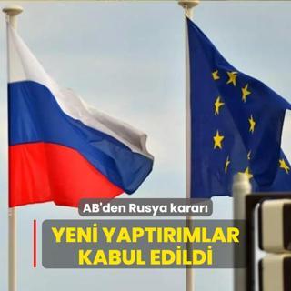AB'den Rusya karar... Yeni yaptrmlar kabul edildi