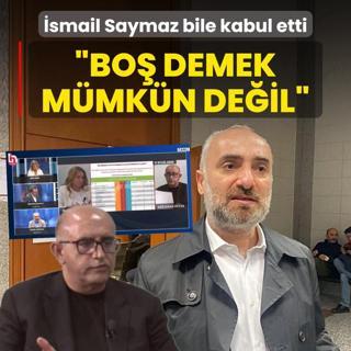 smail Saymaz bile kabul etti: Tmyle bo demek mmkn deil