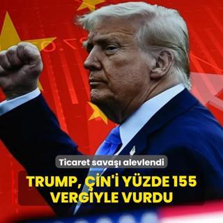 Ticaret sava alevlendi: Trump, in'i yzde 155 vergiyle vurdu