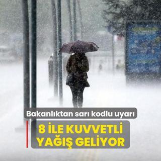 Bakanlktan sar kodlu uyar... 8 ile kuvvetli ya geliyor