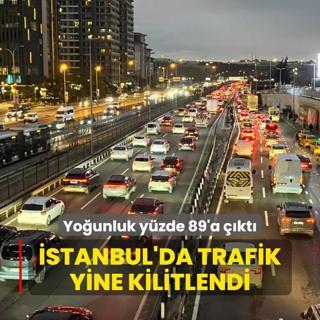 stanbul'da trafik yine kilitlendi... Younluk yzde 89'a kt