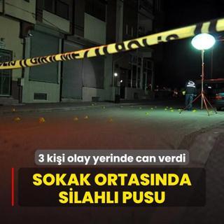 Sokak ortasnda silahl pusu! 3 kii olay yerinde can verdi