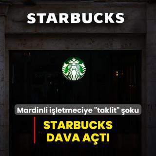 Mardinli iletmeciye taklit oku! Starbucks dava at