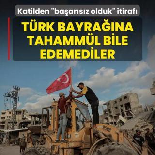 Trk bayrana tahamml bile edemediler! srail'den baarsz olduk itiraf