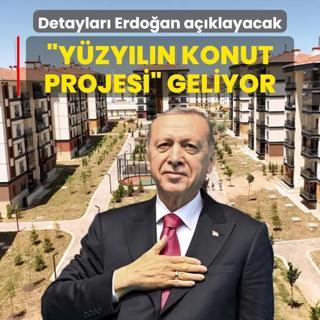 Bakan Erdoan detaylarn aklayacak: Yzyln Konut Projesinde byk gn