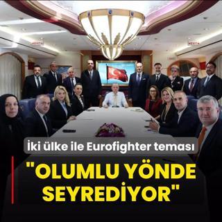 ki lke ile Eurofighter mzakeresi... Bakan Erdoan: Olumlu ynde seyrediyor