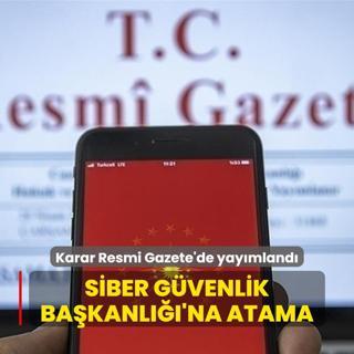 Karar Resmi Gazete'de yaymland... Siber Gvenlik Bakanl'na yeni atama