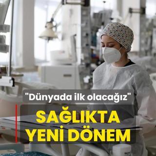 Salkta yeni dnem: Dnyada ilk olacaz