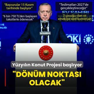 Yzyln Konut Projesi balyor... Bakan Erdoan: Dnm noktas olacak