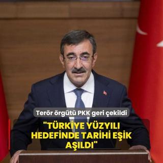 Terr rgt PKK geri ekildi.. Cevdet Ylmaz: Trkiye Yzyl hedefinde tarihi eik ald