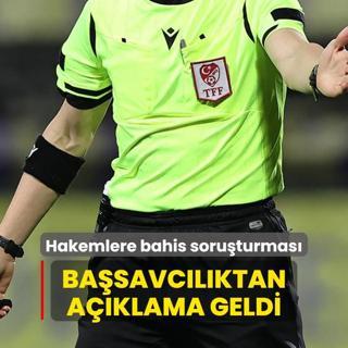 Hakemlere bahis soruturmas... Basavclktan aklama geldi