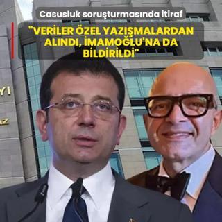 Casusluk soruturmasnda itiraf! Hseyin Gn: Veriler zel yazmalardan alnd, mamolu'na da bildirildi