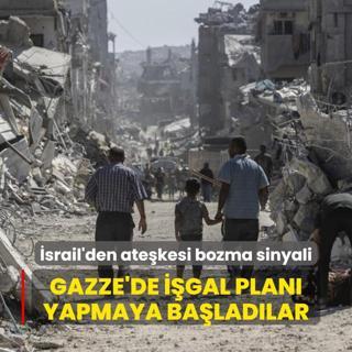 srail'den atekesi bozma sinyali: Gazze'de igal plan yapmaya baladlar