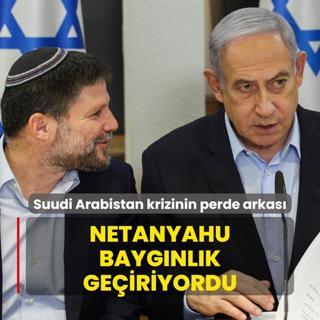 Suudi Arabistan krizinin perde arkas: Netanyahu baygnlk geiriyordu